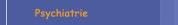 Psychiatrie